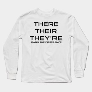 There, Their, They're Long Sleeve T-Shirt